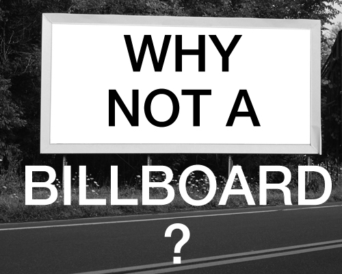 Why Not a Billboard Environmental Interactive Advertising title